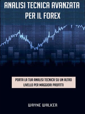 cover image of Analisi tecnica avanzata per il Forex